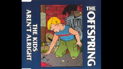 The Offspring - The kids arent alright (alternative Version) 