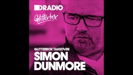 Defected In The House Radio pres Glitterbox Takeover with Simon Dunnmore 16-11-2015
