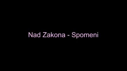 Nad zakona - Spomeni 