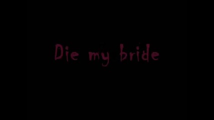 Murderdolls - Die My Bride Lyrics (hq) 