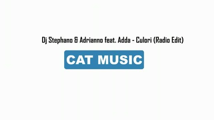 Dj Stephano & Adrianno ft Adda - Culori [2010]