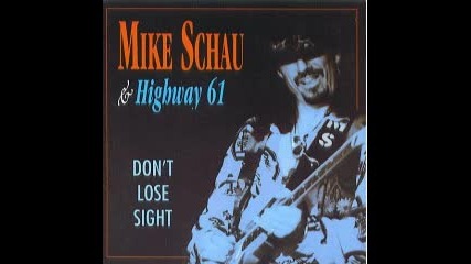 Mike Schau & Highway 61 - Tears Come Rollin'