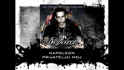 Napoleon - Prijatelju Moj