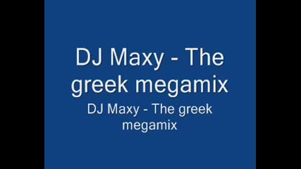 DJ Maxy - The greek megamix