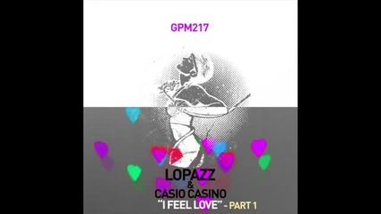 Lopazz & Casio Casino - I Feel Love (tuff City Kids Remix)