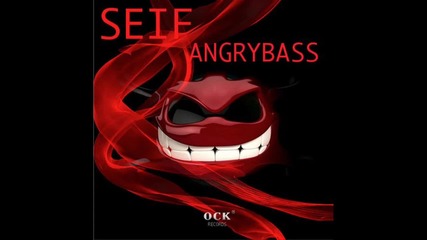 Seif - Angry Bass (original Mix)