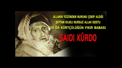 kurdcu cahil Said-i Kurdi ( Nursi) Nurculuk Denen Sayiklama
