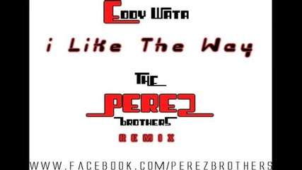 Уникално0о0о0 :] Eddy Wata I Like The Way (the Perez Brothers Remix)