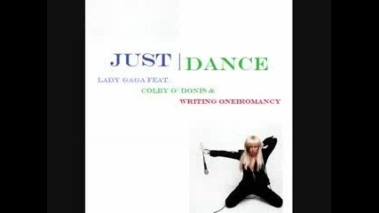 Just Dance - Lady Gaga Feat. Colby O Donis & Writing.