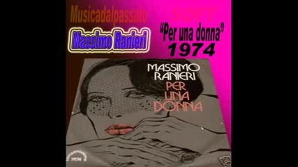 Масимо Раниери - За една жена, 1974 