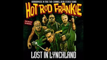 Hotrod Frankie - Ain't no fire burning