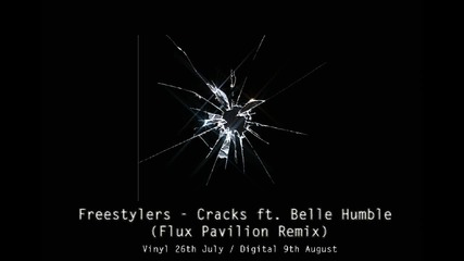 Freestylers - Cracks ft. Belle Humble (flux Pavilion Remix) Full mix [evecool]
