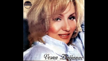 Vesna Zmijanac - Zapevaj i poludi