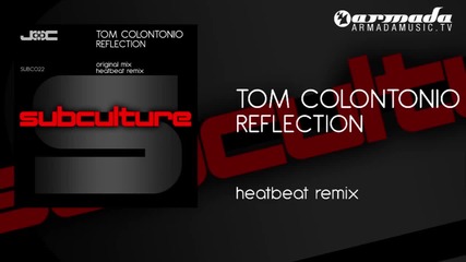 Tom Colontonio - Reflection (heatbeat Remix)