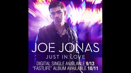 Joe Jonas - Just In Love ( Audio Only )