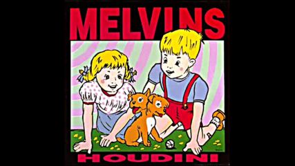 The Melvins - Houdini (1993) (full Album)