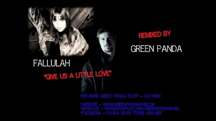 Fallulah - Give Us A Little Love (green Panda Remix)