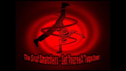 The Soul Snatchers - Get Yourself Together 