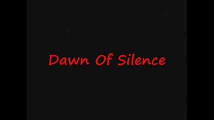 Dawn Of Silence - Release Me ( From Myself )