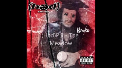 Hed Pe - The Meadow ( Special Like You )