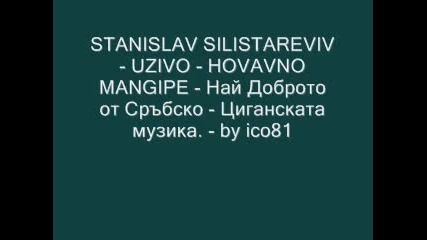 Stanislav Silistarevic - Uzivo - Hovavno Mangipe - by ico81