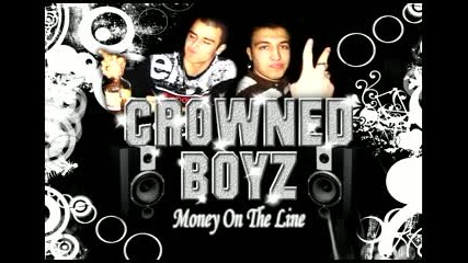 Crowned Boyz - Money On The Line