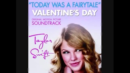 Превод !!! Taylor Swift - Today Was A Fairytale 