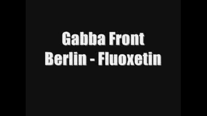Gabba Front Berlin - Gfb - Fluoxetin
