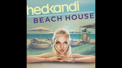 Hed Kandi pres Beach House 2014 Sunshine Mix by Ben Santiago