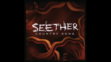 Seether - Country Song 