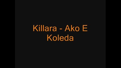 Killara - Ако Е Коледа