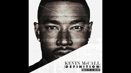*2013* Kevin Mccall ft. 2 Chainz - Sweetest joy