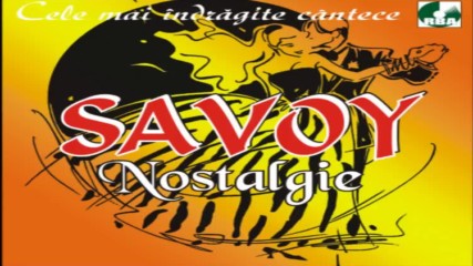 Savoy - Adio pica frunza