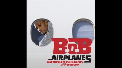 B.o.b - Airplanes ft. Hayley Williams (paramore)