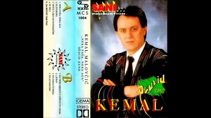 Kemal Malovcic - Mlad sam bio - (audio 1994)