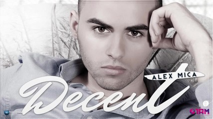 (new)alex Mica - Decent