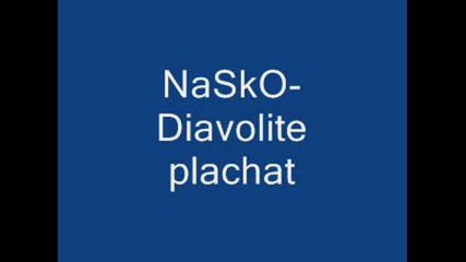 Nasko - Diavolite plachat.wmv