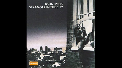 John Miles--stranger In The City