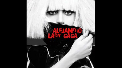 lady gaga - alejandro