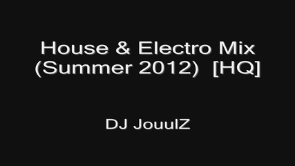 House and Electro Mix (summer 2012) [hq]