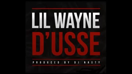 *2014* Lil Wayne - D'usse