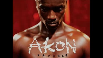 Akon - Dangerous