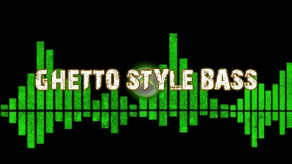 Ghetto Style Bass - Dj Billy - E (high Quality + Download)