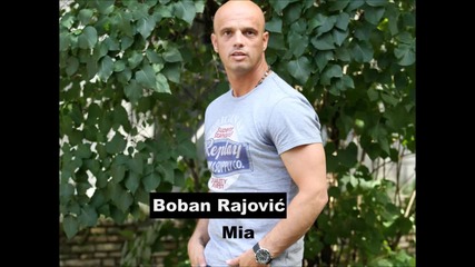 Boban Rajovic - 2013 - Mia (hq) (bg sub)