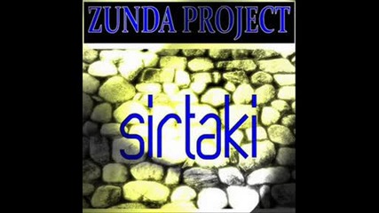 Zunda Project - Sirtaki ( Sirtaki Mix ) 
