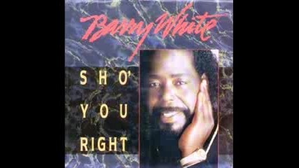 Barry White - Sho You Right