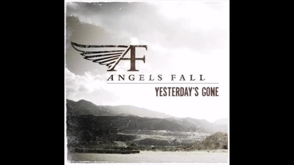 Angels Fall - Yesterdays Gone