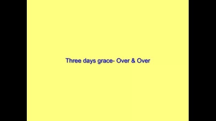 Three days grace - Over & Over 