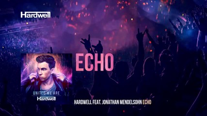 Hardwell feat. Jonathan Mendelsohn - Echo ( Out Now! )