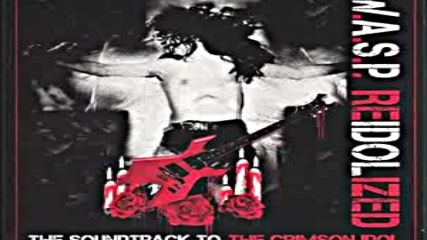 W.a.s.p. - Reidolized Cd1 2018 full album
